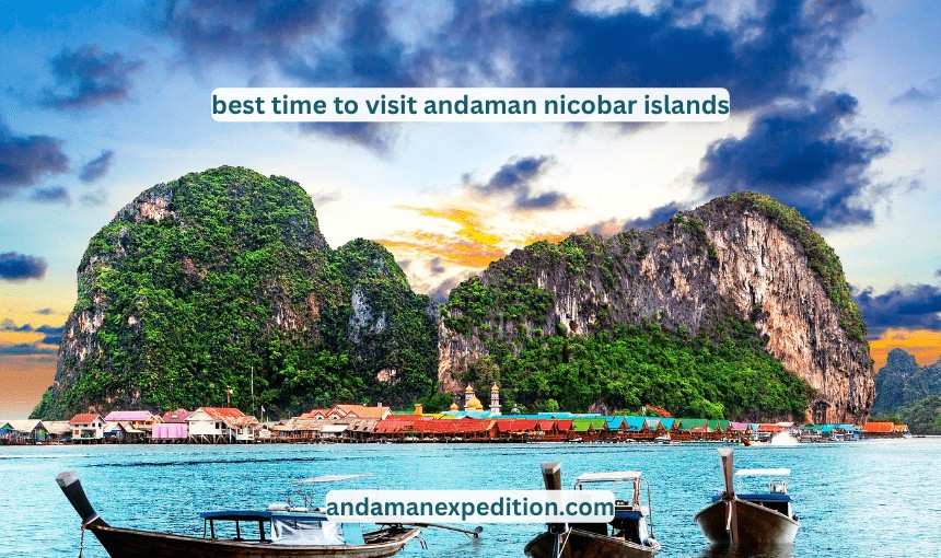 Best Time to Visit Andaman Nicobar islands