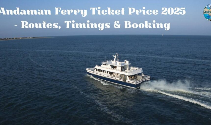 Andaman Ferry Ticket Price