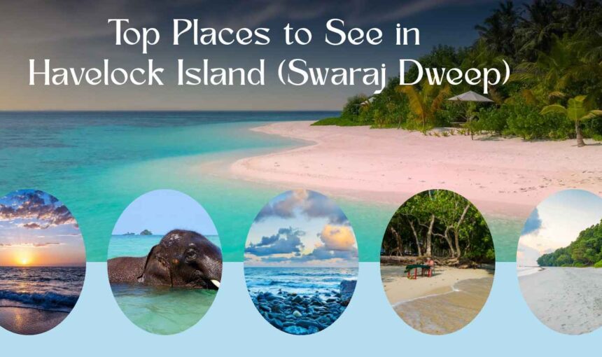 Places to See in Havelock Island
