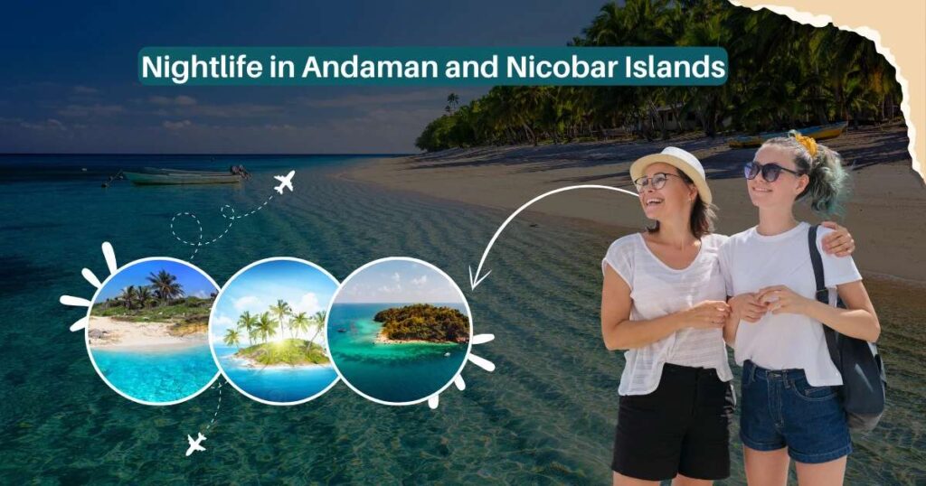 Nightlife in Andaman & Nicobar Islands