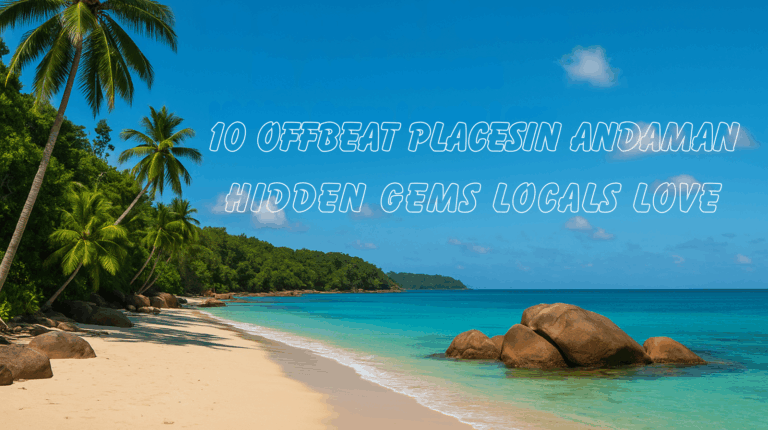 Offbeat Places in Andaman